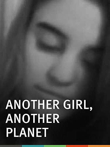 Another Girl Another Planet